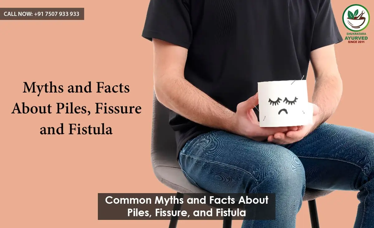 Common Myths and Facts About Piles, Fissure, and Fistula