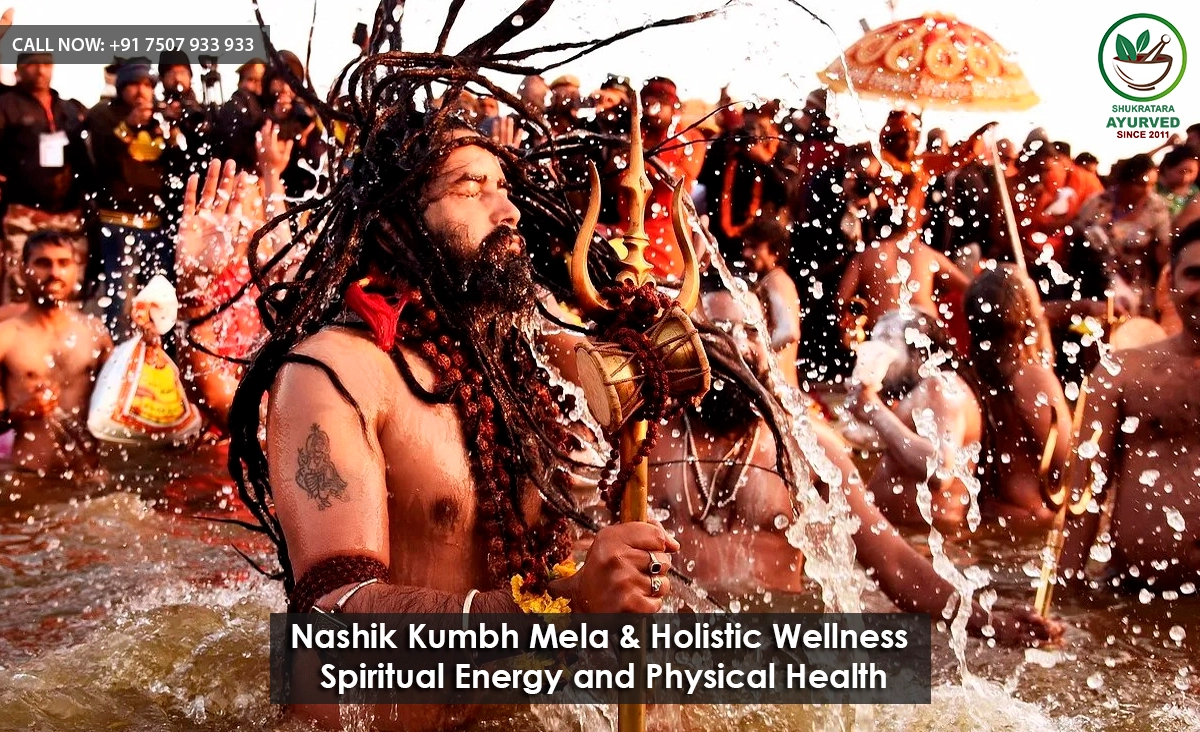 Nashik Kumbh Mela & Holistic Wellness Spiritual Energy and Physical Health